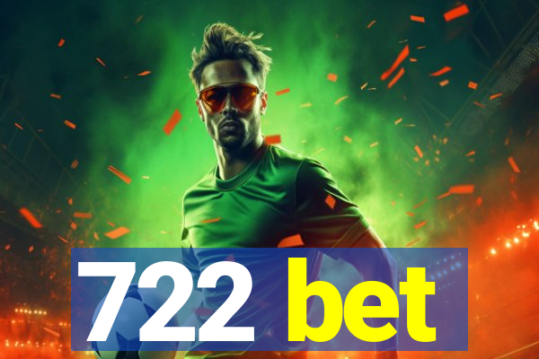 722 bet